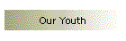 Our Youth